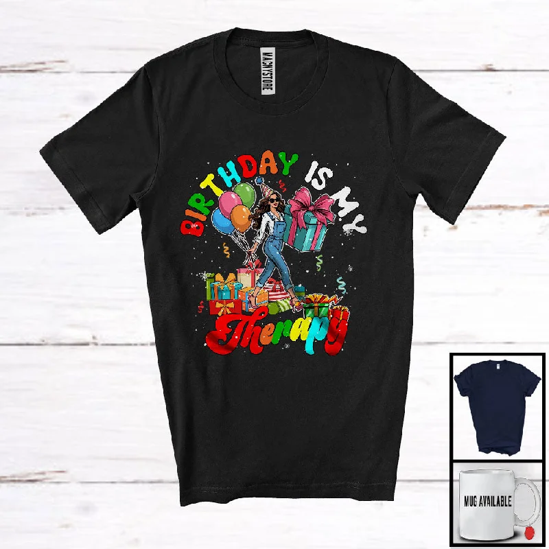 Birthday Is My Therapy; Cheerful Birthday Celebration Girl Snow; Women Friends Family Group T-Shirt Front Pockets Side Pockets Patch Pockets Birthday Is My Therapy; Cheerful Birthday Celebration Girl Snow; Women Friends Family Group T-Shirt Front Pockets Side Pockets Patch Pockets