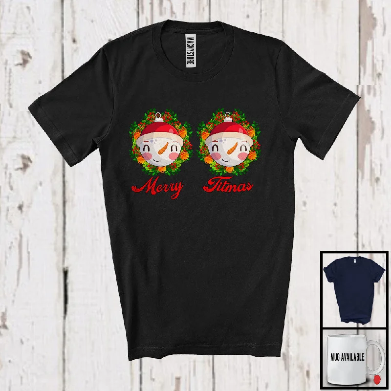 Merry Titmas; Sarcastic Christmas Snowman Boobs; Naughty Matching X-mas Women Family Group T-Shirt Modern Contemporary Chic