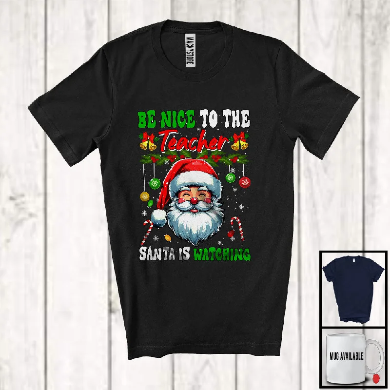 Be Nice To The Teacher ; Awesome Christmas Santa Face; X-mas Women Jobs Careers Group T-Shirt Notch Collar Peter Pan Collar Cowl Neck
