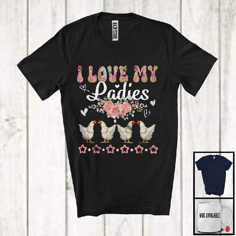 I Love My Ladies; Humorous Farmer Chickens Flowers; Women Farm Animal Lover T-Shirt Houndstooth Herringbone Solid