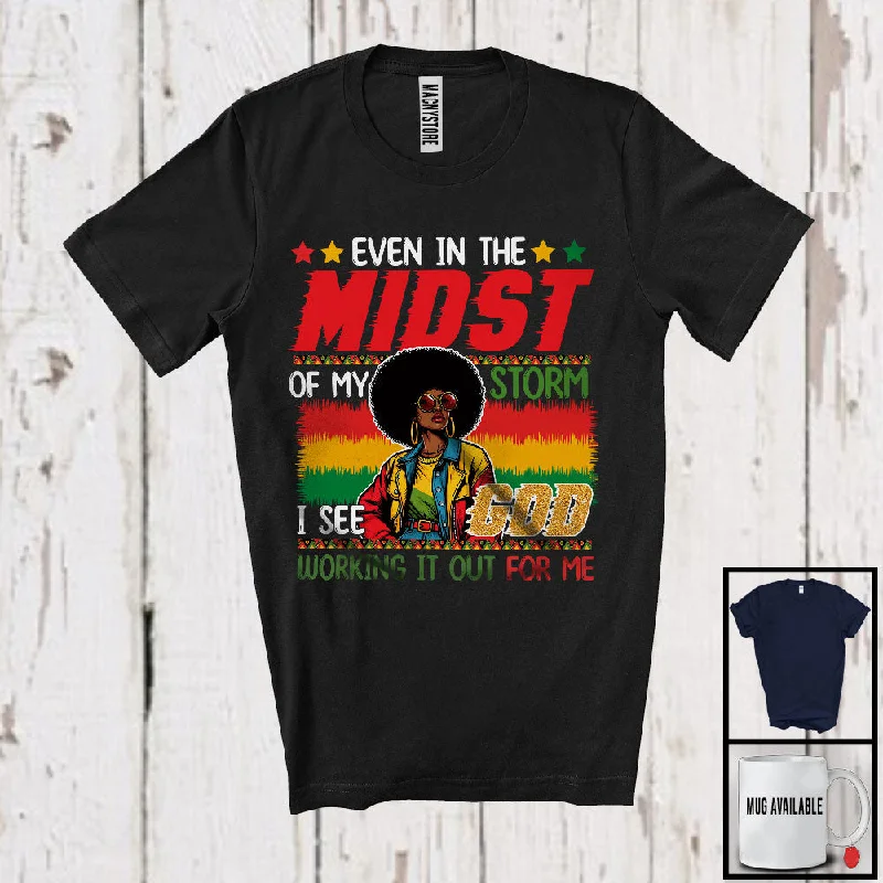 Midst Of My Storm God Working For Me, Proud Juneteenth Black Afro Women Sunglasses, African T-Shirt Machine Wash Dry Clean Hand Wash Midst Of My Storm God Working For Me, Proud Juneteenth Black Afro Women Sunglasses, African T-Shirt Machine Wash Dry Clean Hand Wash