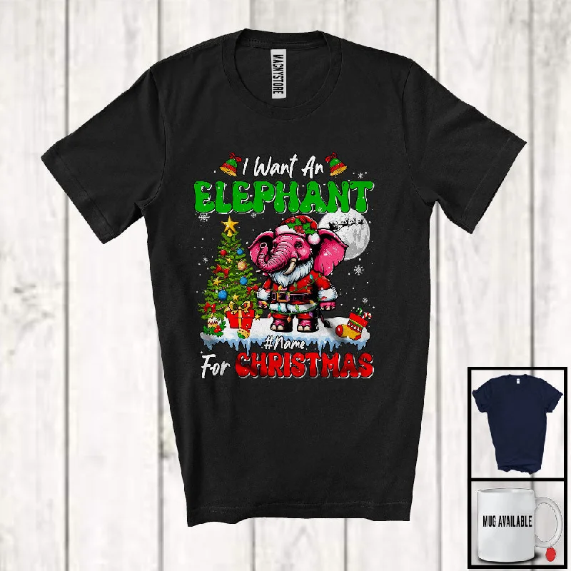 Personalized I Want An Elephant For Christmas; Adorable Custom Name Wild Animal; Women Family T-Shirt Mesh Blend Leather Blend Suede Blend