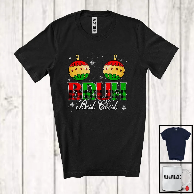Bruh Best Chest; Amazing Christmas Plaid Couple Chest Ornaments; Women X-mas Family T-Shirt Spandex Blend Rayon Blend Denim Blend Bruh Best Chest; Amazing Christmas Plaid Couple Chest Ornaments; Women X-mas Family T-Shirt Spandex Blend Rayon Blend Denim Blend