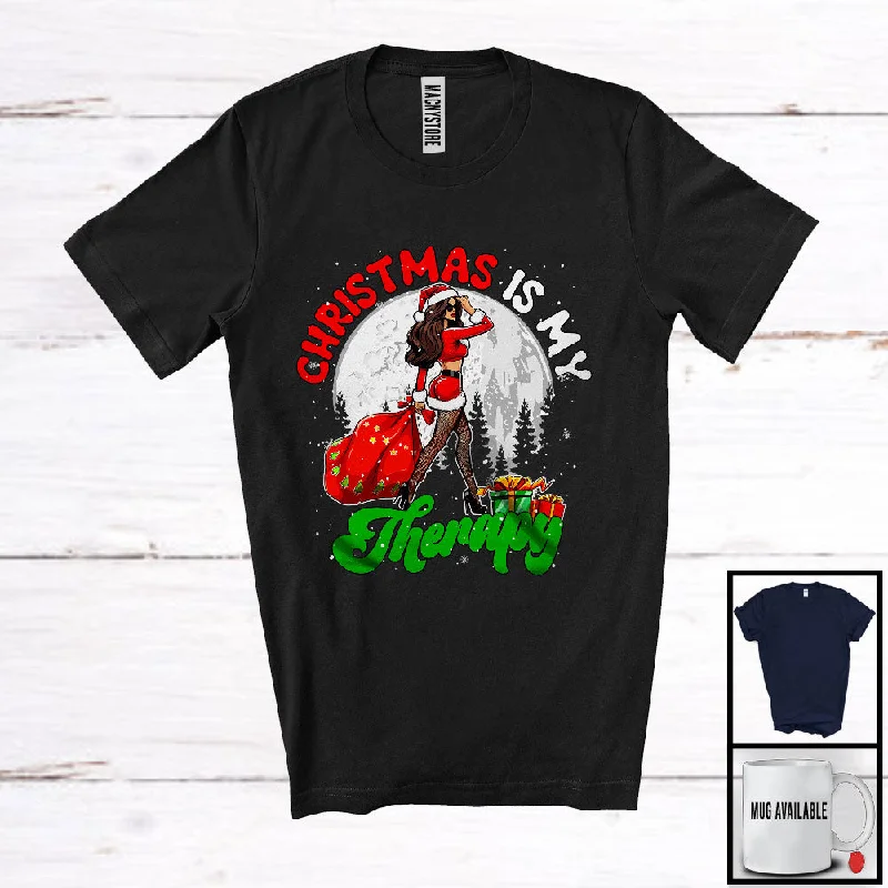 Christmas Is My Therapy; Humorous Christmas Moon Santa Girl; Women Friends Family Group T-Shirt Notch Collar Peter Pan Collar Cowl Neck Christmas Is My Therapy; Humorous Christmas Moon Santa Girl; Women Friends Family Group T-Shirt Notch Collar Peter Pan Collar Cowl Neck