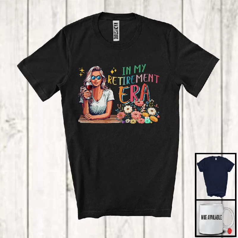 In My Retirement Era, Humorous Retired Women Drinking Wine, Flowers Drunker Family Group T-Shirt Fleece Nylon Spandex In My Retirement Era, Humorous Retired Women Drinking Wine, Flowers Drunker Family Group T-Shirt Fleece Nylon Spandex