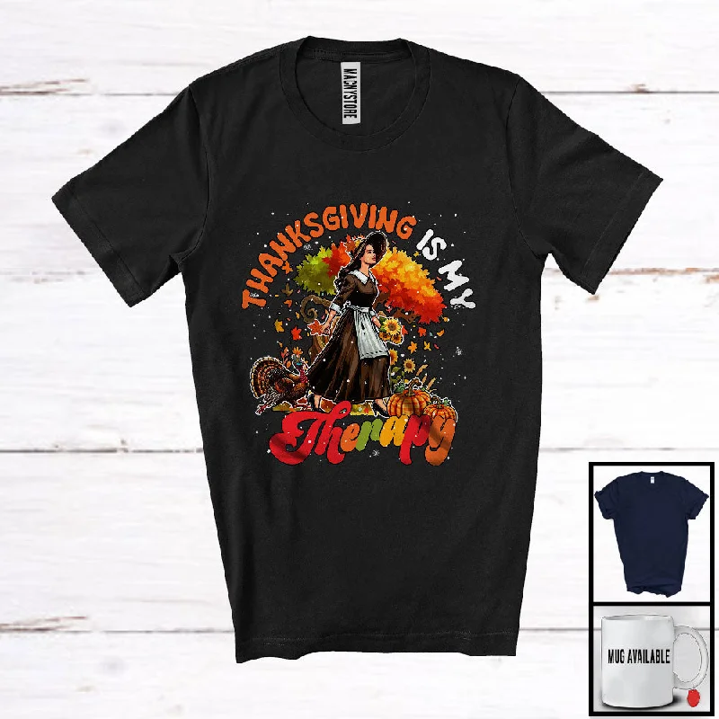 Thanksgiving Is My Therapy; Humorous Thanksgiving Autumn Tree Girl; Women Friends Family Group T-Shirt Terry Blend Velvet Blend Canvas Blend Thanksgiving Is My Therapy; Humorous Thanksgiving Autumn Tree Girl; Women Friends Family Group T-Shirt Terry Blend Velvet Blend Canvas Blend